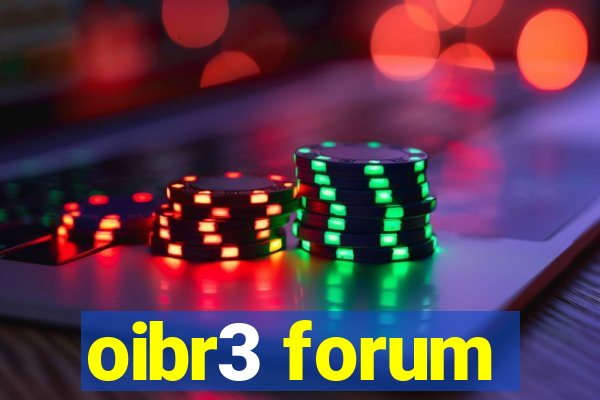 oibr3 forum